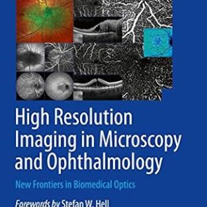 خرید و دانلود نسخه کامل کتاب High Resolution Imaging in Microscopy and Ophthalmology: New Frontiers in Biomedical Optics