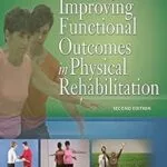 خرید و دانلود نسخه کامل کتاب Improving Functional Outcomes in Physical Rehabilitation
