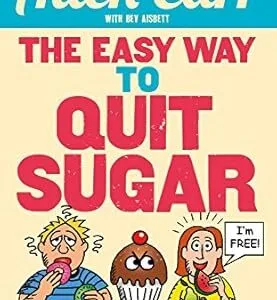 خرید و دانلود نسخه کامل کتاب The Easy Way to Quit Sugar: The Illustrated Guide (Allen Carr’s Easyway Book 86)