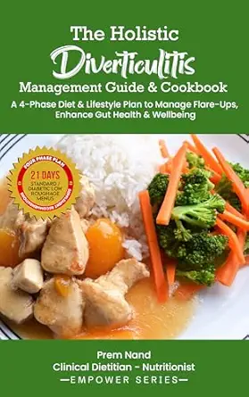 خرید و دانلود نسخه کامل کتاب The Holistic Diverticulitis Management Guide & Cookbook: A 4-Phase Diet & Lifestyle Plan to Manage Flare-ups, Enhance Gut Health & Wellbeing (Empower Series)_6a68ece7a727c.webp خرید و دانلود نسخه کامل کتاب The Holistic Diverticulitis Management Guide & Cookbook: A 4-Phase Diet & Lifestyle Plan to Manage Flare-ups, Enhance Gut Health & Wellbeing (Empower Series)