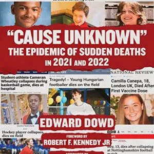 خرید و دانلود نسخه کامل کتاب “Cause Unknown”: The Epidemic of Sudden Deaths in 2021 & 2022 (Children’s Health Defense) Kindle Edition