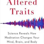 خرید و دانلود نسخه کامل کتاب Altered Traits: Science Reveals How Meditation Changes Your Mind, Brain, and Body