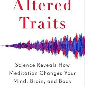 خرید و دانلود نسخه کامل کتاب Altered Traits: Science Reveals How Meditation Changes Your Mind, Brain, and Body