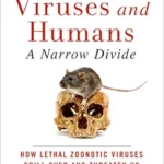 خرید و دانلود نسخه کامل کتاب Animal Viruses and Humans, a Narrow Divide: How Lethal Zoonotic Viruses Spill Over and Threaten Us