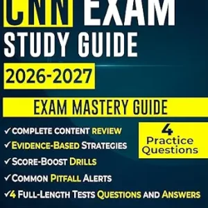 خرید و دانلود نسخه کامل کتاب CNN Exam Study Guide 2026-2027: Certified Nephrology Nurse Exam Mastery Guide with Complete Content Review, 4 Full-Length Tests Questions and Answers, Evidence-Based Strategies and Score-Boost Drills
