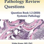 خرید و دانلود نسخه کامل کتاب Pathology Review Questions: Question Book 1.2 (2020) Systemic Pathology
