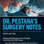 خرید و دانلود نسخه کامل کتاب Dr. Pestana’s Surgery Notes: Pocket-Sized Review for the Surgical Clerkship and Shelf Exams (USMLE Prep) Sixth Edition