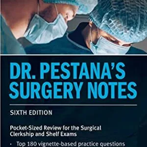 خرید و دانلود نسخه کامل کتاب Dr. Pestana’s Surgery Notes: Pocket-Sized Review for the Surgical Clerkship and Shelf Exams (USMLE Prep) Sixth Edition