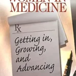 خرید و دانلود نسخه کامل کتاب Women in Medicine: Getting In, Growing, and Advancing (Surviving Medical School series)