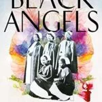 خرید و دانلود نسخه کامل کتاب The Black Angels: The Untold Story of the Nurses Who Helped Cure Tuberculosis