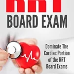خرید و دانلود نسخه کامل کتاب RRT Board Exam: Dominate the Hemodynamic and ECG Portion of the Respiratory Therapy Board Exam