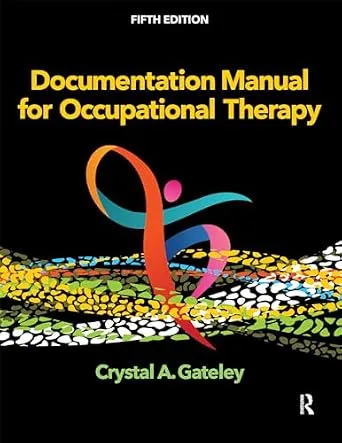 خرید و دانلود نسخه کامل کتاب Documentation Manual for Occupational Therapy_6a6df1ab9dfdd.jpeg خرید و دانلود نسخه کامل کتاب Documentation Manual for Occupational Therapy