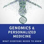 خرید و دانلود نسخه کامل کتاب Genomics and Personalized Medicine: What Everyone Needs to Know® 1st Edition