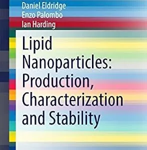 خرید و دانلود نسخه کامل کتاب Lipid Nanoparticles: Production, Characterization and Stability (SpringerBriefs in Pharmaceutical Science & Drug Development)