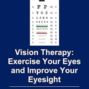خرید و دانلود نسخه کامل کتاب Vision Therapy: Exercise Your Eyes and Improve Your Eyesight