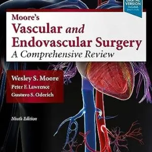 خرید و دانلود نسخه کامل کتاب Moore’s Vascular and Endovascular Surgery: Moore’s Vascular and Endovascular Surgery E-Book