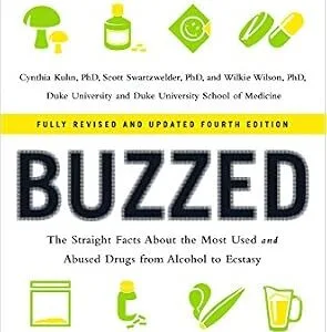 خرید و دانلود نسخه کامل کتاب Buzzed: The Straight Facts About the Most Used and Abused Drugs from Alcohol to Ecstasy (Fully Revised and Updated Fourth Edition)