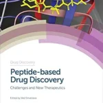 خرید و دانلود نسخه کامل کتاب Peptide-based Drug Discovery: Challenges and New Therapeutics (ISSN Book 59)