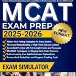 خرید و دانلود نسخه کامل کتاب Mcat Exam prep: The Most Comprehensive Guide to Getting the Best Score on Your First Attempt at the Exam | Contains 10 Complete Exam Simulations and Additional Weekly Exams Using the New MCAT Format!