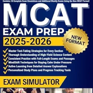خرید و دانلود نسخه کامل کتاب Mcat Exam prep: The Most Comprehensive Guide to Getting the Best Score on Your First Attempt at the Exam | Contains 10 Complete Exam Simulations and Additional Weekly Exams Using the New MCAT Format!