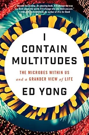خرید و دانلود نسخه کامل کتاب I Contain Multitudes: The Microbes Within Us and a Grander View of Life_6a761de76f5a5.jpeg خرید و دانلود نسخه کامل کتاب I Contain Multitudes: The Microbes Within Us and a Grander View of Life