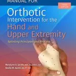 خرید و دانلود نسخه کامل کتاب Fabrication Process Manual for Orthotic Intervention for the Hand and Upper Extremity 1st Edition