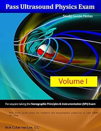 خرید و دانلود نسخه کامل کتاب Pass Ultrasound Physics Study Guide Notes Volume I_6a6fd586bc579.jpeg خرید و دانلود نسخه کامل کتاب Pass Ultrasound Physics Study Guide Notes Volume I