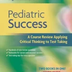 خرید و دانلود نسخه کامل کتاب Pediatric Success A Course Review Applying Critical Thinking to Test Taking (Davis Success Series)