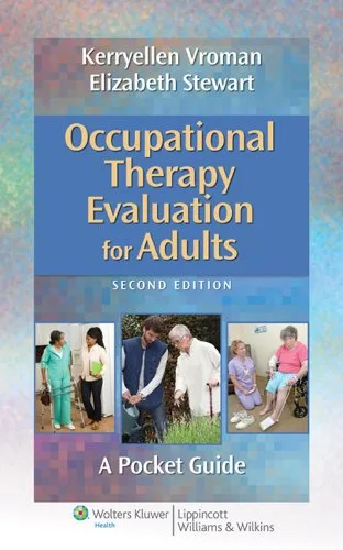 خرید و دانلود نسخه کامل کتاب Occupational Therapy Evaluation for Adults: A Pocket Guide (Point (Lippincott Williams & Wilkins)) 2nd Edition_6a6f3e24e352c.jpeg خرید و دانلود نسخه کامل کتاب Occupational Therapy Evaluation for Adults: A Pocket Guide (Point (Lippincott Williams & Wilkins)) 2nd Edition