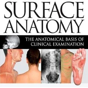 خرید و دانلود نسخه کامل کتاب Surface Anatomy: The Anatomical Basis of Clinical Examination