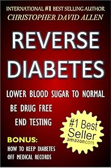 خرید و دانلود نسخه کامل کتاب REVERSE DIABETES – LOWER BLOOD SUGAR TO NORMAL – BE DRUG FREE – END TESTING – BONUS: HOW TO KEEP DIABETES OFF MEDICAL RECORDS_6a6942c15cbc9.jpeg خرید و دانلود نسخه کامل کتاب REVERSE DIABETES – LOWER BLOOD SUGAR TO NORMAL – BE DRUG FREE – END TESTING – BONUS: HOW TO KEEP DIABETES OFF MEDICAL RECORDS