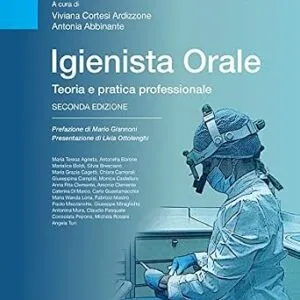 خرید و دانلود نسخه کامل کتاب Igienista Orale: Teoria e pratica professionale. Seconda Edizione (Italian Edition)