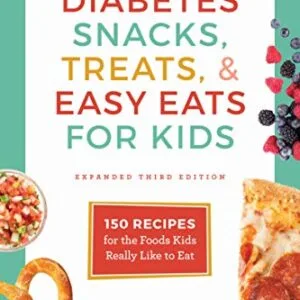 خرید و دانلود نسخه کامل کتاب Diabetes Snacks, Treats, & Easy Eats for Kids: 150 Recipes for the Foods Kids Really Like to Eat Kindle Edition