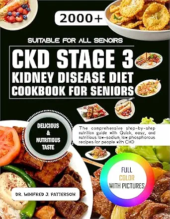 خرید و دانلود نسخه کامل کتاب CKD STAGE 3 KIDNEY DISEASE DIET COOKBOOK FOR SENIORS: The comprehensive step-by-step nutrition guide with quick, easy, and nutritious low-sodium, low phosphorous recipes for people with CKD_6a6917040bbb6.webp خرید و دانلود نسخه کامل کتاب CKD STAGE 3 KIDNEY DISEASE DIET COOKBOOK FOR SENIORS: The comprehensive step-by-step nutrition guide with quick, easy, and nutritious low-sodium, low phosphorous recipes for people with CKD