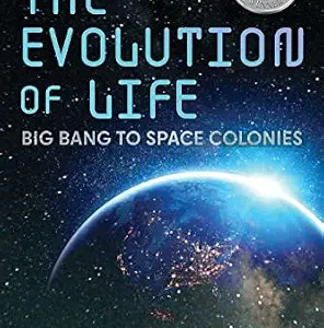 خرید و دانلود نسخه کامل کتاب The Evolution of Life: Big Bang to Space Colonies