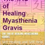 خرید و دانلود نسخه کامل کتاب The TAO of Healing Myasthenia Gravis: Self-Healing and Self-Help
