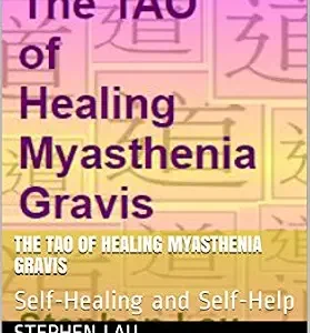خرید و دانلود نسخه کامل کتاب The TAO of Healing Myasthenia Gravis: Self-Healing and Self-Help