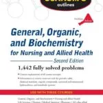 خرید و دانلود نسخه کامل کتاب Schaum’s Outline of General, Organic, and Biochemistry for Nursing and Allied Health, Second Edition (Schaum’s Outlines)