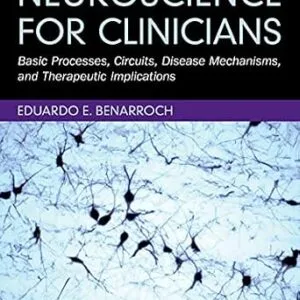 خرید و دانلود نسخه کامل کتاب Neuroscience for Clinicians: Basic Processes, Circuits, Disease Mechanisms, and Therapeutic Implications