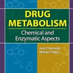 خرید و دانلود نسخه کامل کتاب Drug Metabolism: Chemical and Enzymatic Aspects