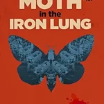 خرید و دانلود نسخه کامل کتاب The Moth in the Iron Lung: A Biography of Polio
