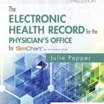 خرید و دانلود نسخه کامل کتاب The Electronic Health Record for the Physician’s Office E-Book: For SimChart for the Medical Office 3rd Edition