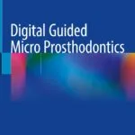 خرید و دانلود نسخه کامل کتاب Digital Guided Micro Prosthodontics Kindle Edition