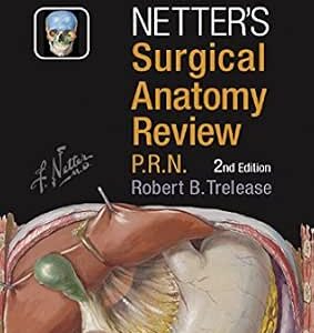 خرید و دانلود نسخه کامل کتاب Netter’s Surgical Anatomy Review PRN E-Book (Netter Clinical Science)