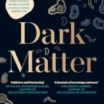خرید و دانلود نسخه کامل کتاب Dark Matter: The New Science of the Microbiome