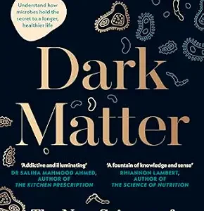خرید و دانلود نسخه کامل کتاب Dark Matter: The New Science of the Microbiome