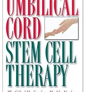 خرید و دانلود نسخه کامل کتاب Umbilical Cord Stem Cell Therapy: The Gift of Healing from Healthy Newborns