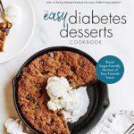 خرید و دانلود نسخه کامل کتاب The Easy Diabetes Desserts Book: Blood Sugar-Friendly Versions of Your Favorite Treats