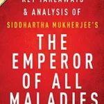 خرید و دانلود نسخه کامل کتاب Summary of The Emperor of All Maladies: by Siddhartha Mukherjee | Includes Analysis