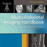 خرید و دانلود نسخه کامل کتاب Musculoskeletal Imaging Handbook A Guide for Primary Practitioners